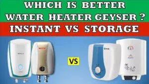 Read more about the article Instant Geyser vs Storage Geyser – Which One is Better?